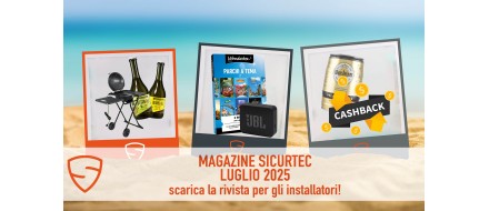 _Magazine Sicurtec Luglio 2025: scarica la rivista per l'installatore 